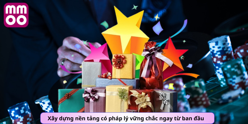 Xây dựng nền tảng có pháp lý vững chắc ngay từ ban đầu
